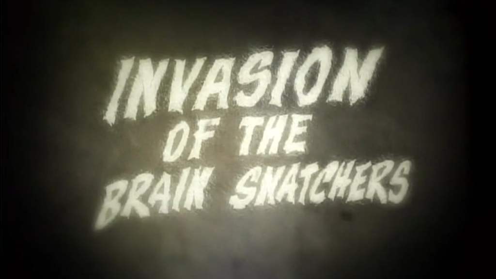Invasion of the Brain Snatchers